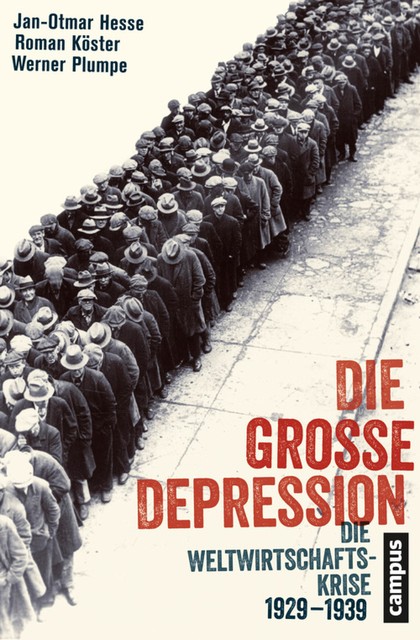 Die Große Depression, Werner Plumpe, Roman Köster, Jan-Otmar Hesse