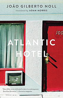 Atlantic Hotel, João Gilberto Noll