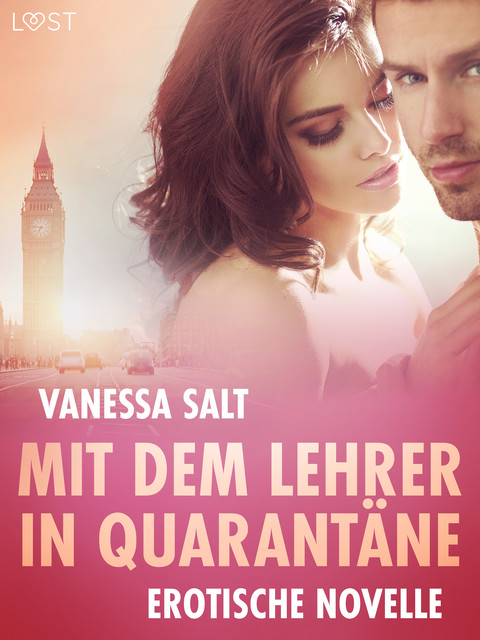 Mit dem Lehrer in Quarantäne – Erotische Novelle, Vanessa Salt