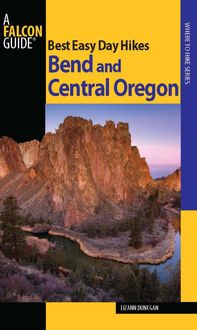Best Easy Day Hikes Bend and Central Oregon, Lizann Dunegan