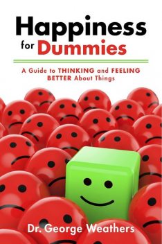 Happiness for Dummies, George Weathers