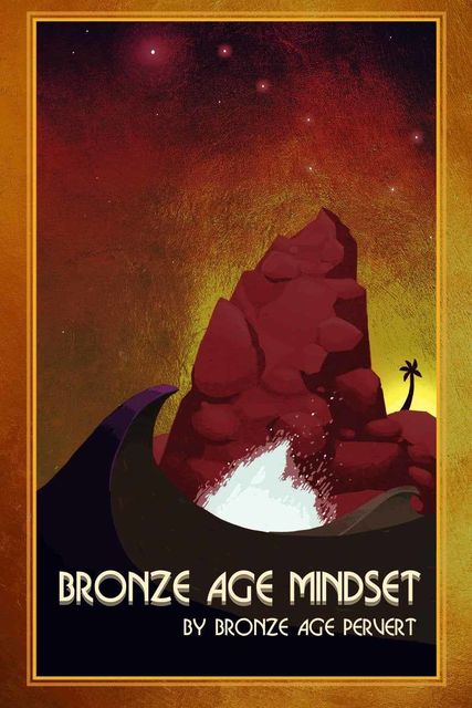 Bronze Age Mindset, Bronze Age Pervert