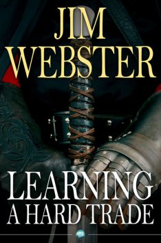 Learning a Hard Trade, Jim Webster