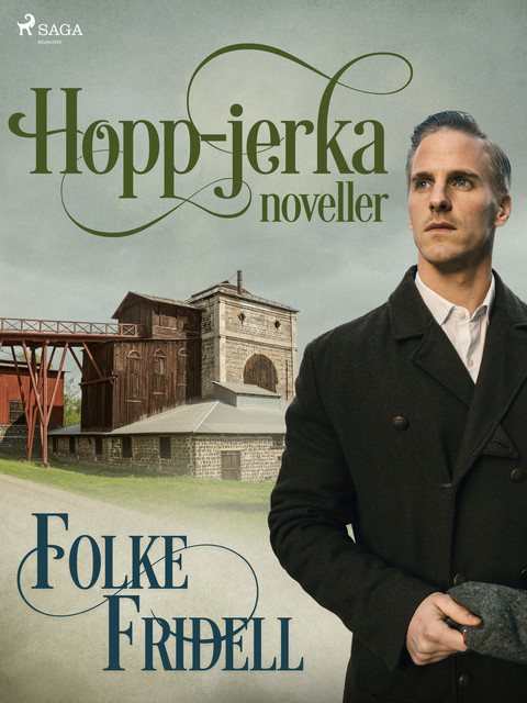 Hopp-jerka : noveller, Folke Fridell