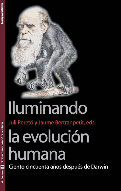 Iluminando la evolución humana, Jaume Bertranpetit, Juli Peretó