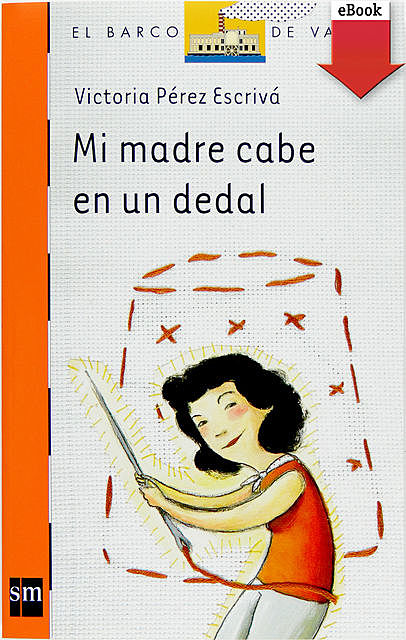 Mi madre cabe en un dedal (eBook-ePub), Victoria Pérez Escrivá