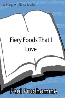 Fiery Foods That I Love, Paul Prudhomme