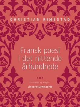Fransk poesi i det nittende århundrede, Christian Rimestad