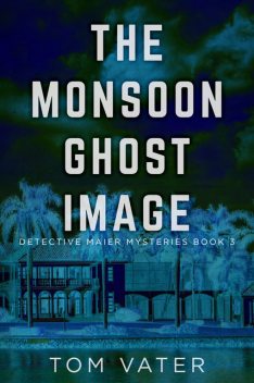 The Monsoon Ghost Image, Tom Vater