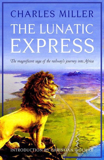 The Lunatic Express, Charles Miller