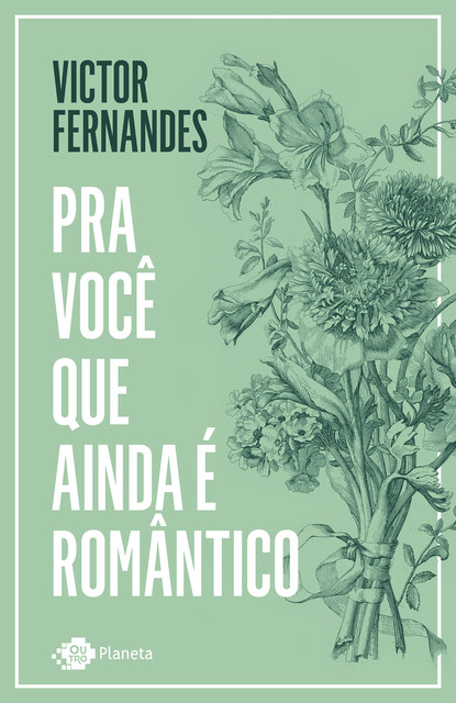 Pra você que ainda é romântico, Victor Fernandes