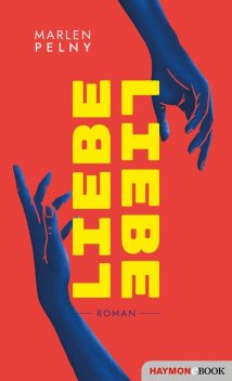 Liebe / Liebe, Marlen Pelny