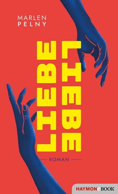 Liebe / Liebe, Marlen Pelny