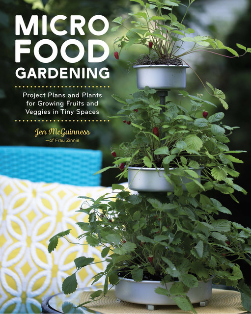 Micro Food Gardening, Jennifer McGuinness
