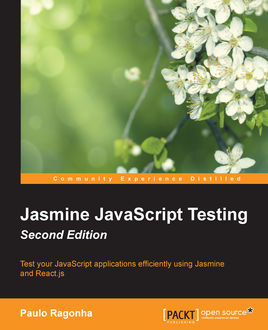 Jasmine JavaScript Testing – Second Edition, Paulo Ragonha