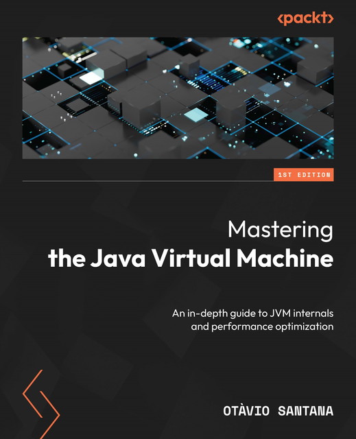 Mastering the Java Virtual Machine, Otàvio Santana