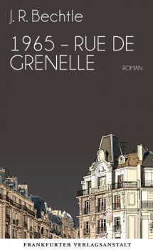 1965: Rue de Grenelle, J.R. Bechtle