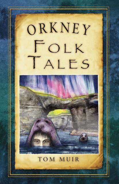 Orkney Folk Tales, Tom Muir
