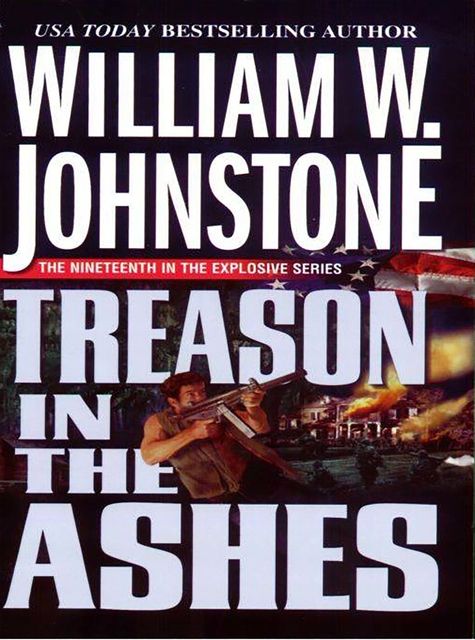 Treason in the Ashes, William Johnstone