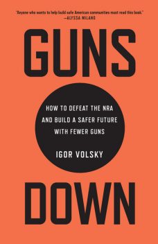 Guns Down, Igor Volsky