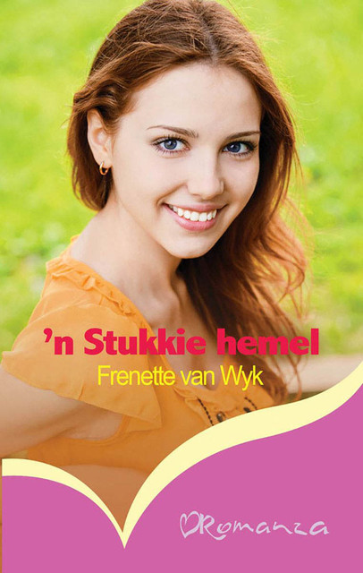 ’n Stukkie hemel, Frenette van Wyk