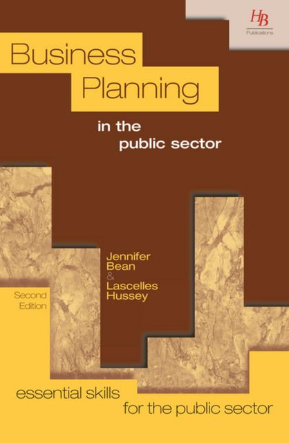 Business Planning in the Public Sector, Jennifer Bean, Lascelles Hussey