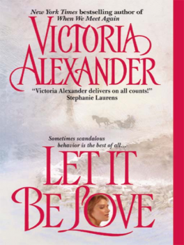 Let It Be Love, Victoria Alexander