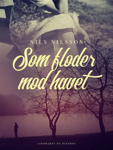 Som floder mod havet, Nils Nilsson