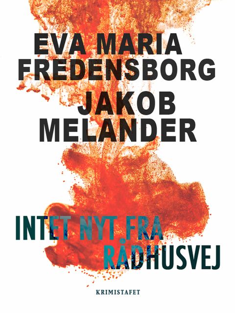 Intet nyt fra Rådhusvej, Jakob Melander, Eva Maria Fredensborg