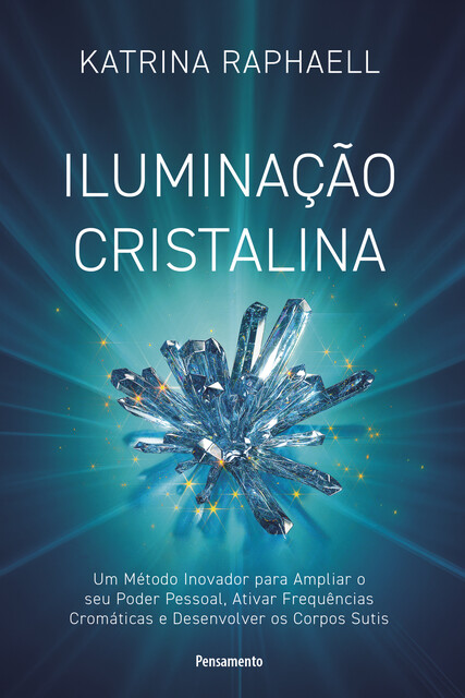 Iluminação cristalina, Katrina Raphaell
