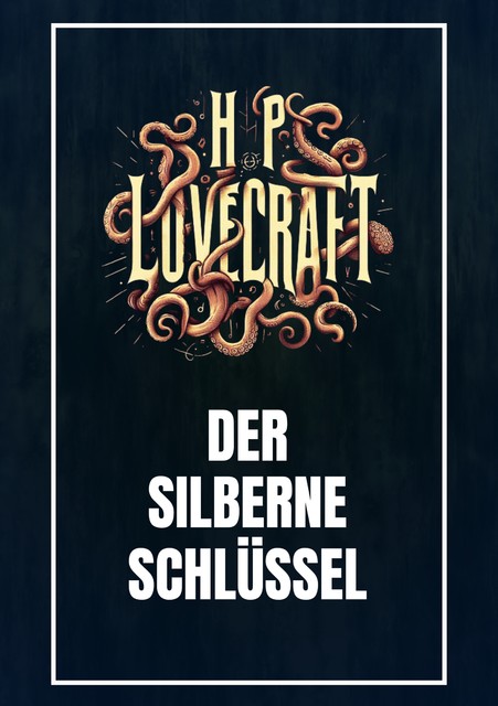 Der silberne Schlüssel, H.P. Lovecraft