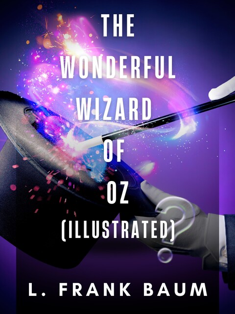 The Wonderful Wizard of Oz, L. Baum