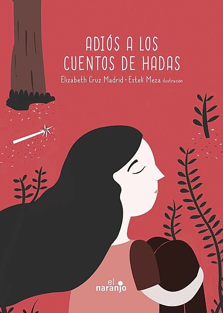 Adiós a los cuentos de hadas, Elizabeth Cruz Madrid
