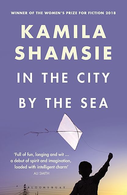 In the City by the Sea, Kamila Shamsie