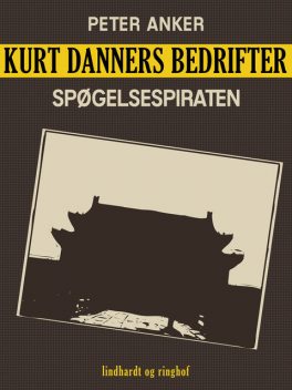 Kurt Danners bedrifter: Spøgelsespiraten, Peter Anker