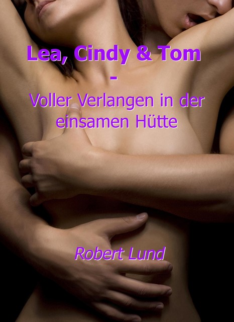 Lea, Cindy & Tom, Robert Lund