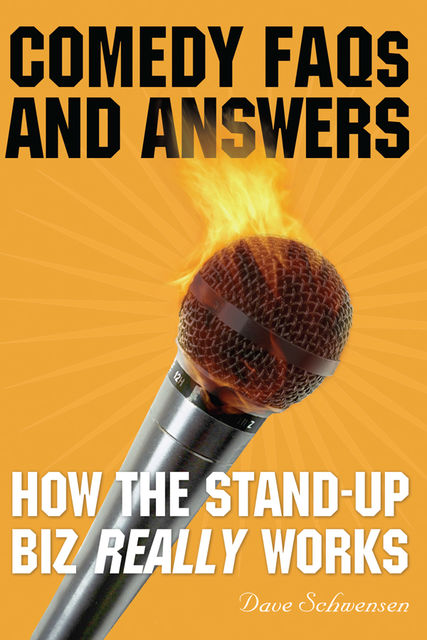 Comedy FAQs and Answers, Dave Schwensen