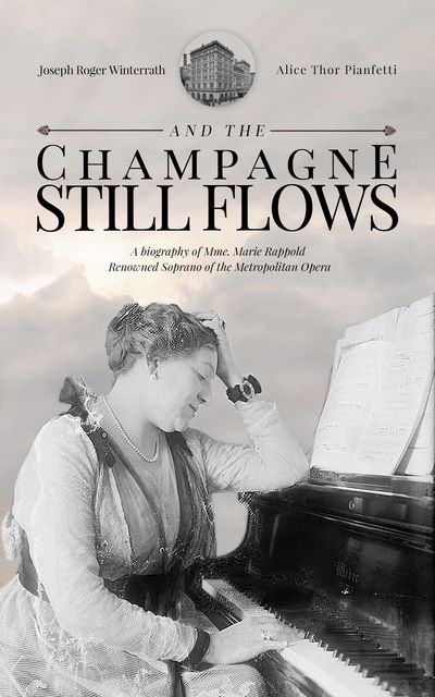And the Champagne Still Flows, Alice Pianfetti, Joseph Winterrath