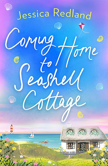 Coming Home To Seashell Cottage, Jessica Redland