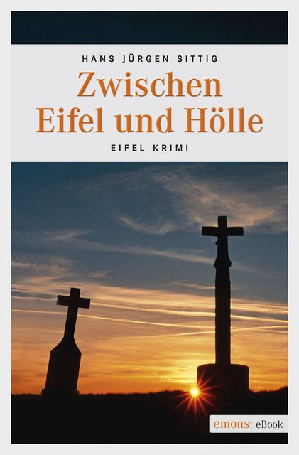 Zwischen Eifel und Hölle, Hans Jürgen Sittig