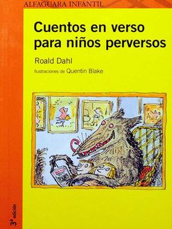 Cuentos En Verso Para Niños Perversos, Roald Dahl