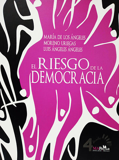 El riesgo de la democracia, Luis Ángeles Ángeles, María de los Ángeles Moreno Uriegas