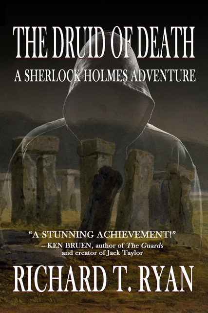 The Druid of Death – A Sherlock Holmes Adventure, Richard T Ryan