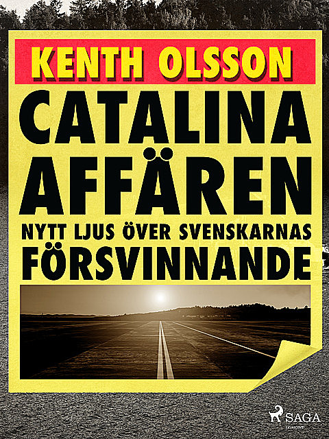 Catalinaaffären: nytt ljus över svenskarnas försvinnande, Kenth Olsson