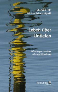 Leben über Untiefen, Eberhard Hilf, Eywill, Michael Schwarz