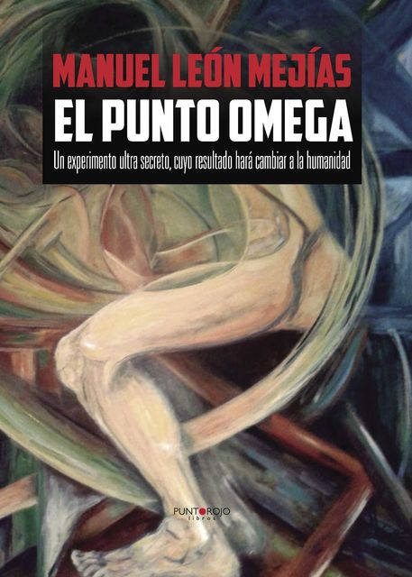 El Punto Omega, Manuel León Mejías