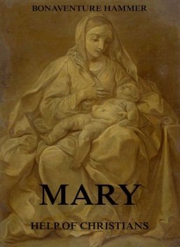 Mary, Help Of Christians, Bonaventure Hammer, John J.Burke
