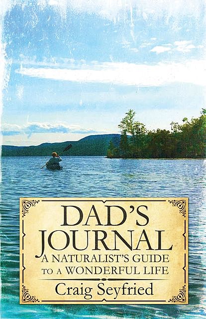 Dad's Journal, Craig F. Seyfried