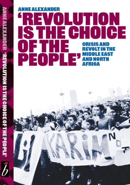 Revolution Is The Choice Of The People, Anne Alexander