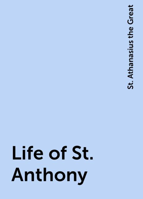 Life of St. Anthony, St. Athanasius the Great